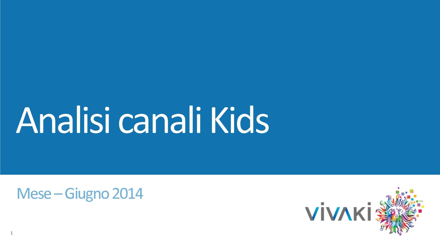 Gli ascolti della tv kids [SAT e DTT] | Giugno 2014 (analisi VivaKi)